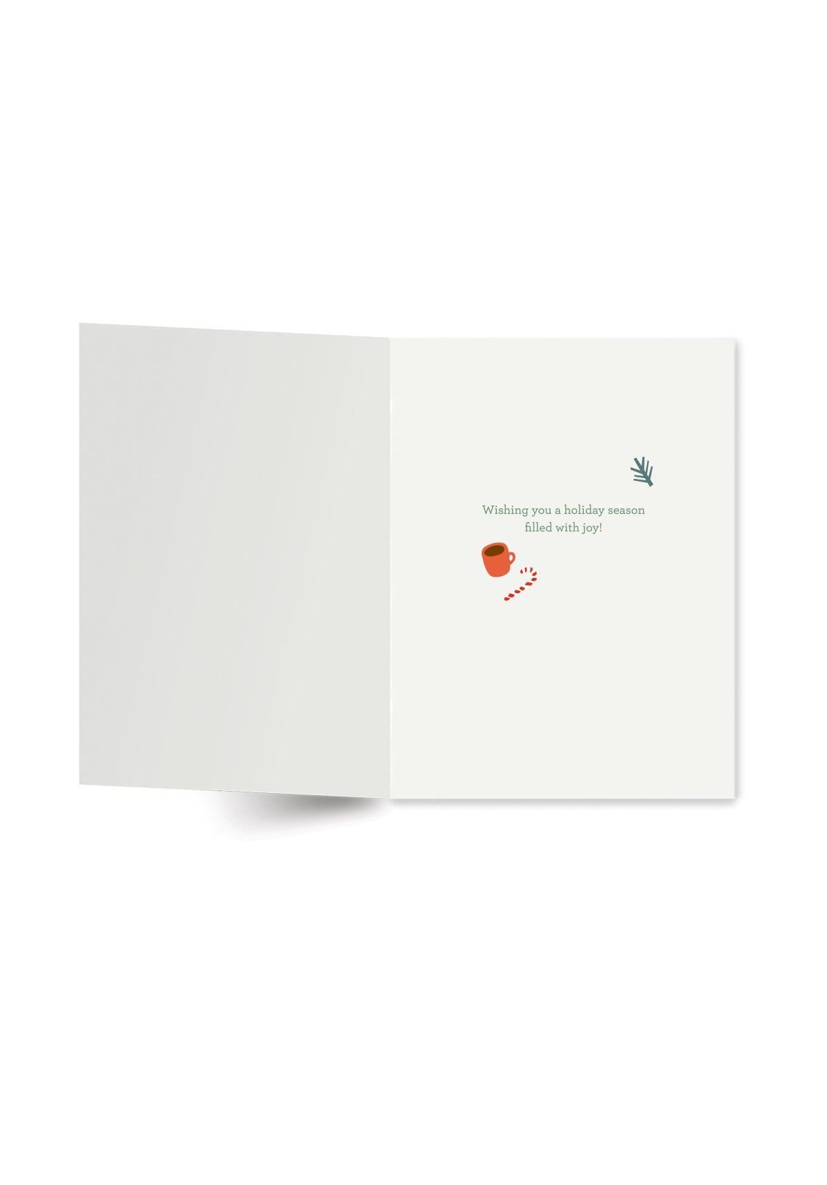 The opened greeting card displaying the message “Wishing you a holiday season filled with joy!” was surrounded by small candy cane, a red mug and pine branch illustrations.
